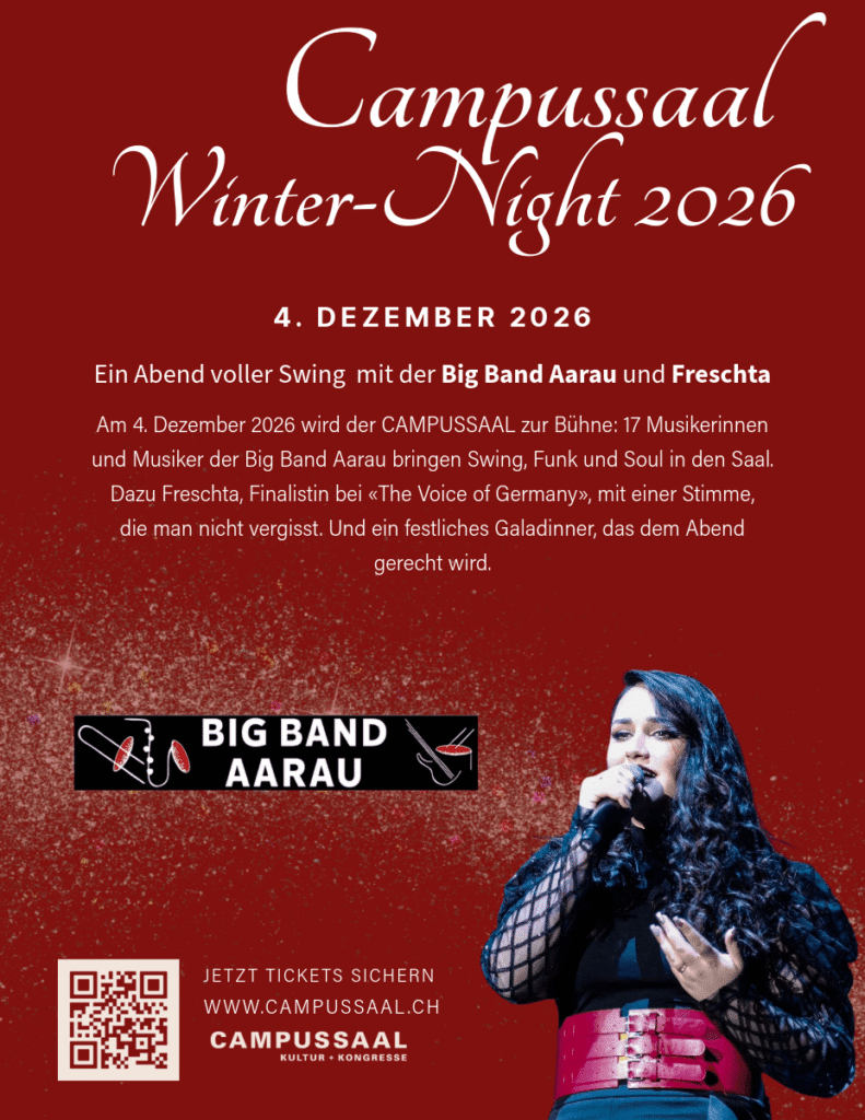 Veranstaltungsplakat für die „Campussaal Winter Night 2026“ mit der Big Band Aarau und der Sängerin Freschta, mit dem Veranstaltungstermin 4. Dezember 2026, Informationen zu Tickets und zur Website sowie einem Foto einer singenden Frau.